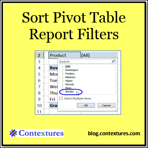 Extra steps to sort a Report filter blog.contextures.com