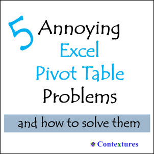 5 Annoying Pivot Table Problems https://www.pivot-table.com/