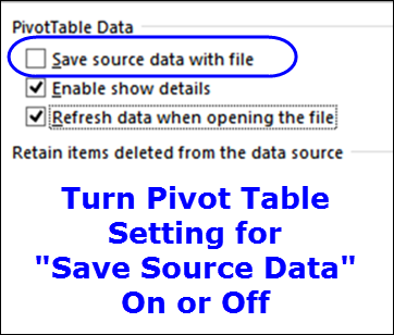 Save Source Data Setting for pivot table https://www.pivot-table.com/