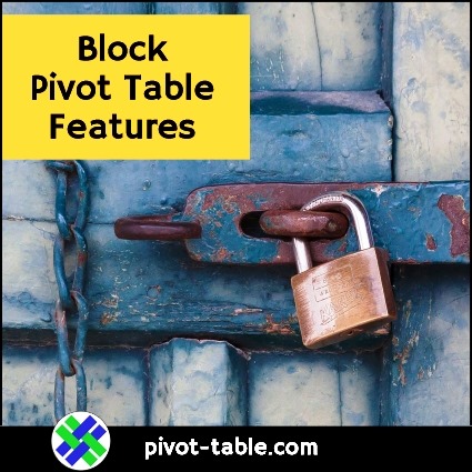 Allow or Block Pivot Table Features