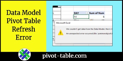 Excel Data Model Pivot Table Refresh Error